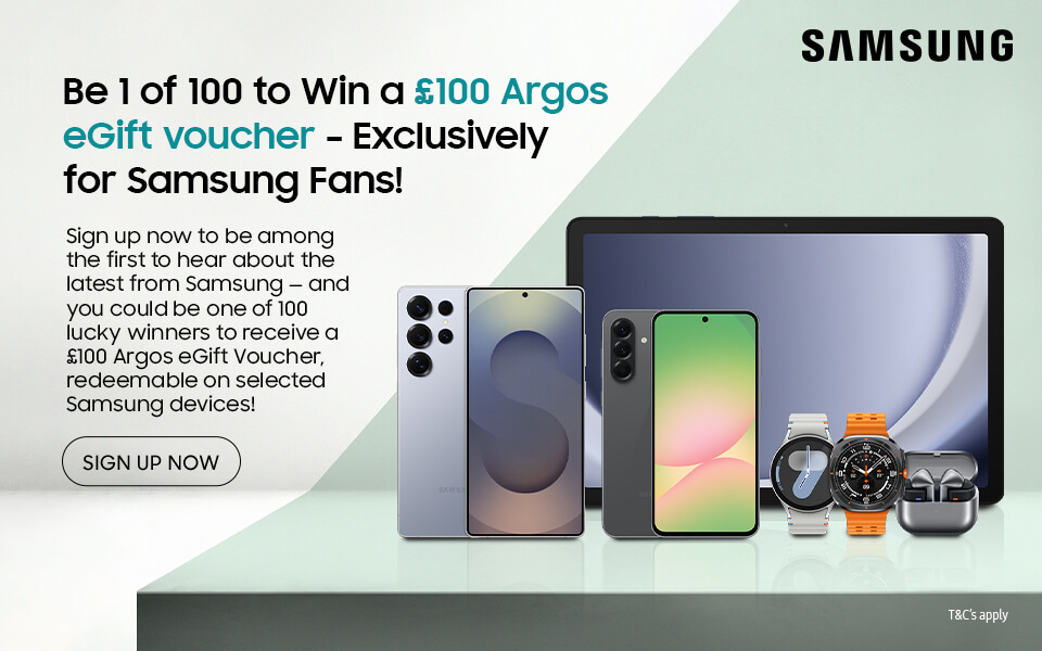 Be 1 of 100 to win a £100 Argos eGift voucher - Exclusively for Samsung fans!