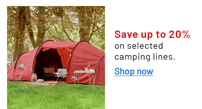 Save up to 20% on selected camping lines