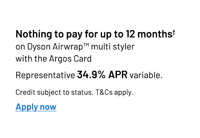 Nothing to pay for up to 12 months on the Dyson Airwrap with the Argos Card. T&Cs apply.