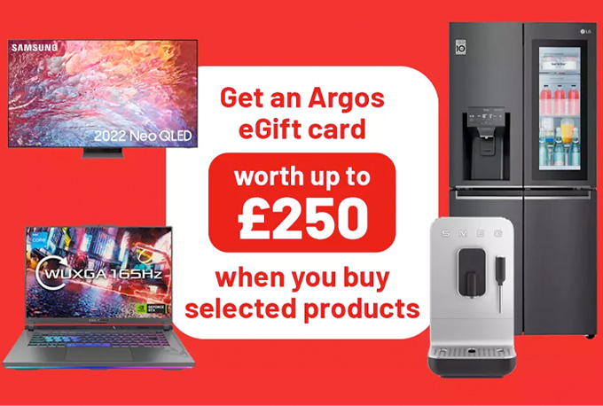 Get an Argos eGift card up to 250 when you buy selected technology and appliances